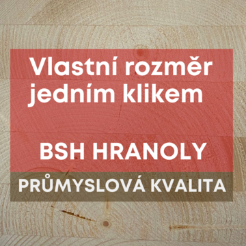 Lepené konstrukční dřevo – BSH hranoly třídy GL24h